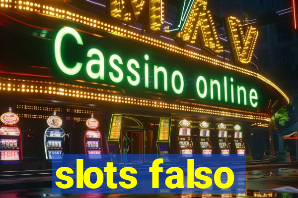 slots falso